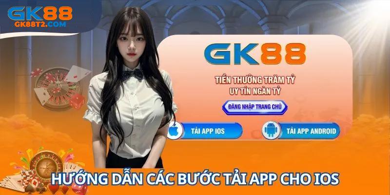 GK88 hướng dẫn cách download app nhà cái cho dòng máy iOS